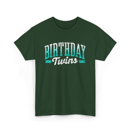 Birthday Twins Celebration Twins T-Shirt - Forest Green