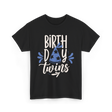 Birthday Twins Celebration Twins T-Shirt - Black