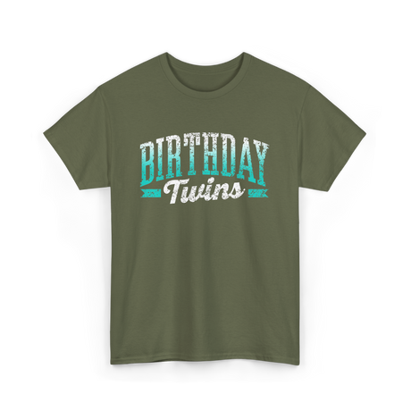 Birthday Twins Celebration Twins T-Shirt - Military Green