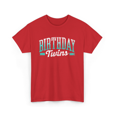 Birthday Twins Celebration Twins T-Shirt - Red