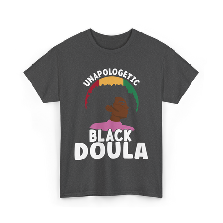 Black Doula Juneteenth African American T-Shirt - Dark Heather