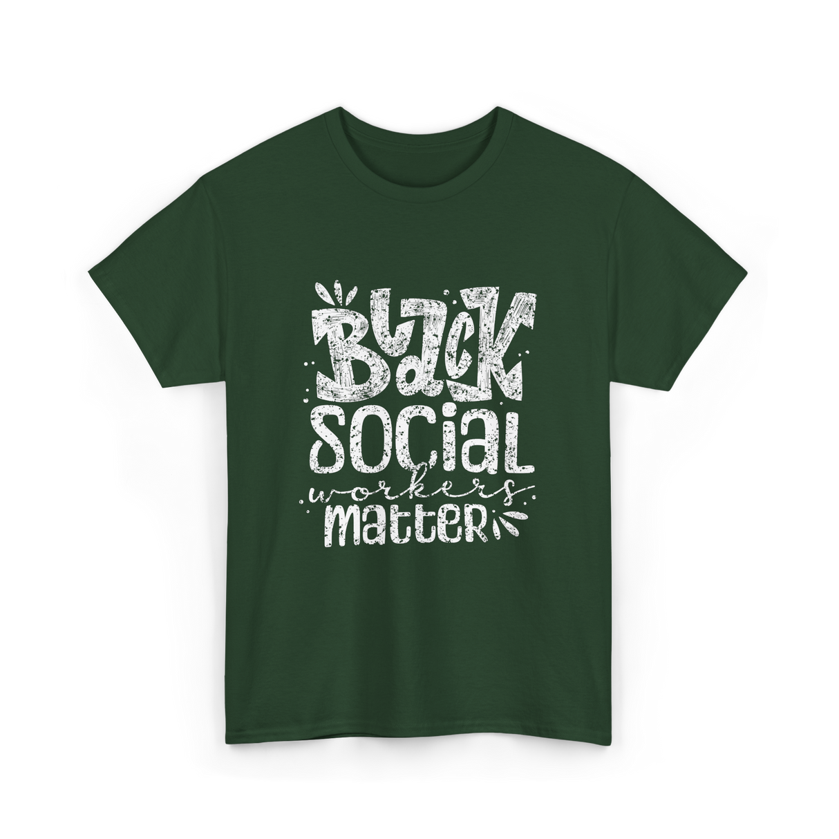 Black Social Workers Matter Social Work T-Shirt - Forest Green