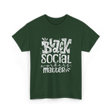 Black Social Workers Matter Social Work T-Shirt - Forest Green