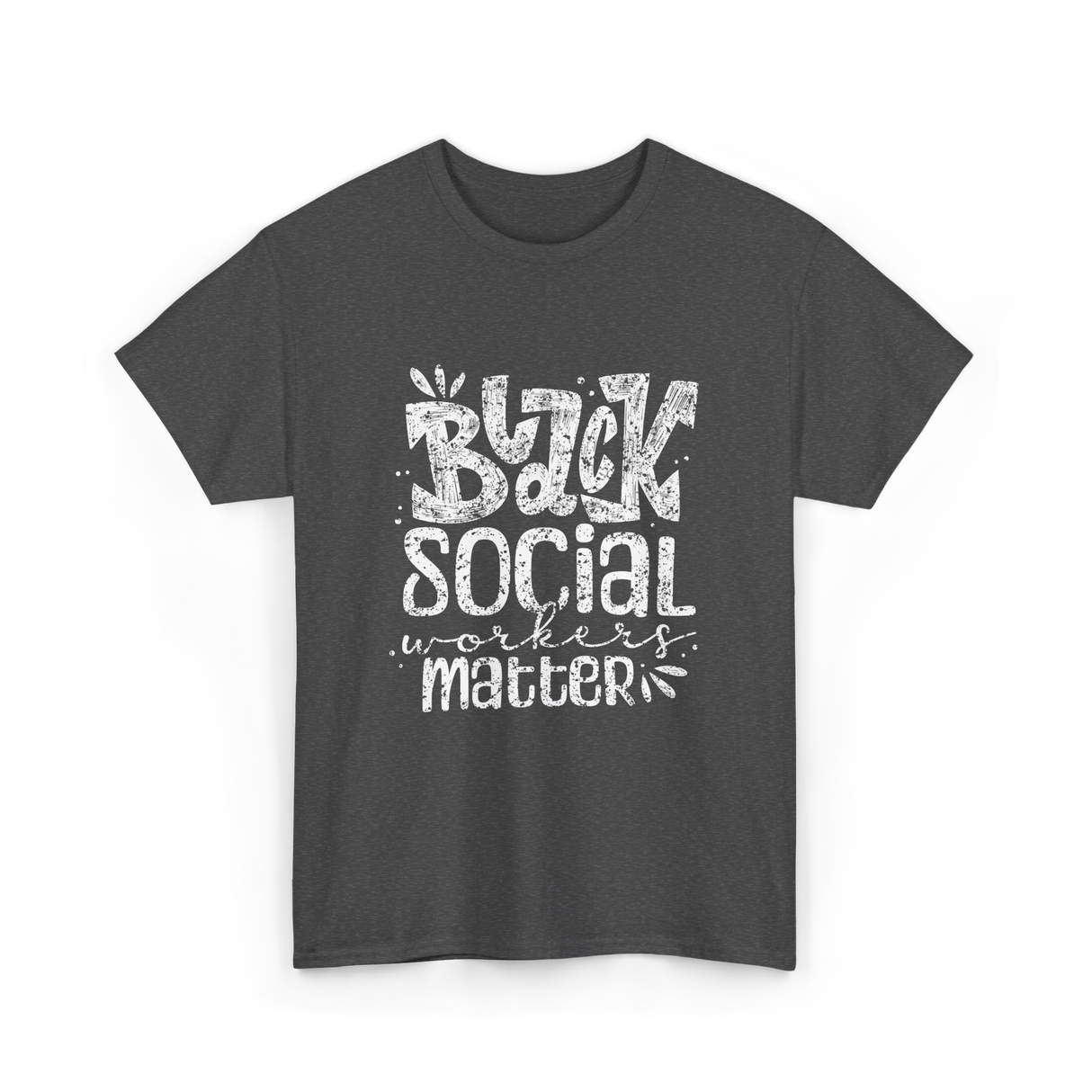 Black Social Workers Matter Social Work T-Shirt - Dark Heather