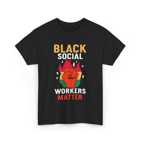 Black Social Workers Matter Worker T-Shirt - Black