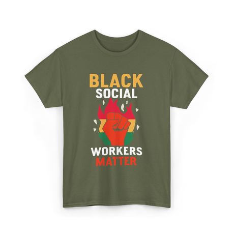 Black Social Workers Matter Worker T-Shirt - Military Green