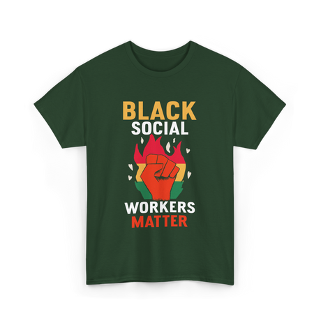 Black Social Workers Matter Worker T-Shirt - Forest Green