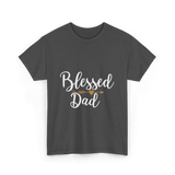 Blessed Dad T-Shirt - Dark Heather