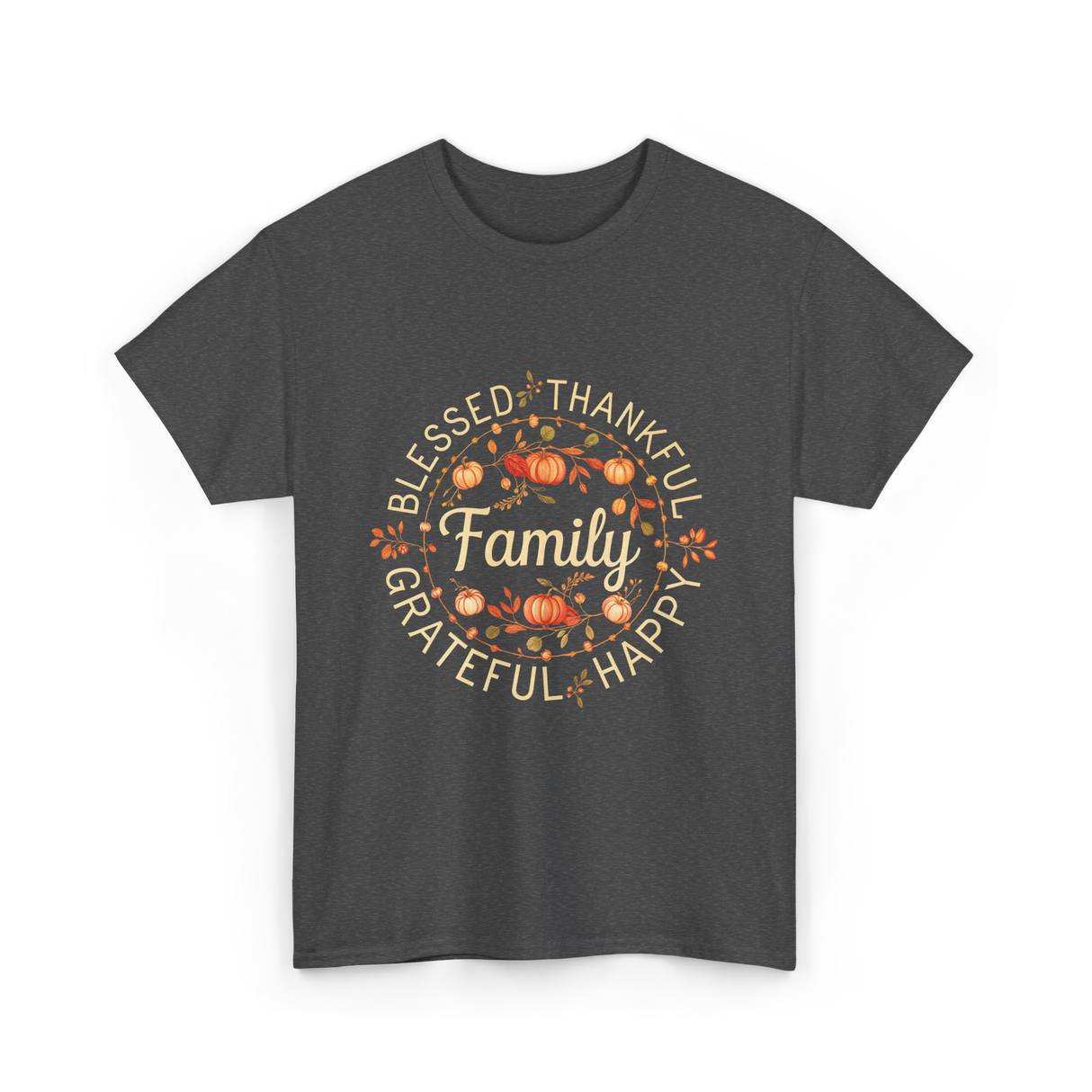 Blessed Thankful Family Grateful T-Shirt - Dark Heather