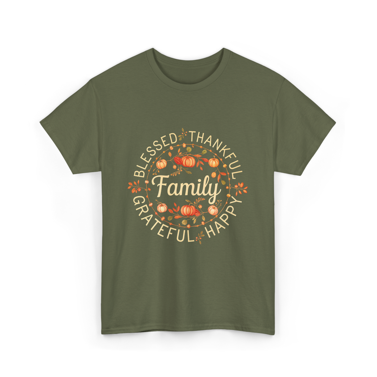 Blessed Thankful Family Grateful T-Shirt - Military Green