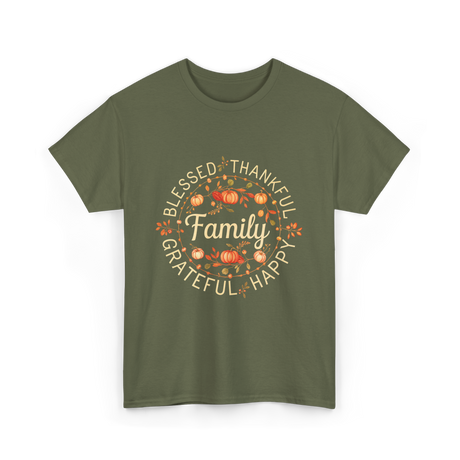 Blessed Thankful Family Grateful T-Shirt - Military Green