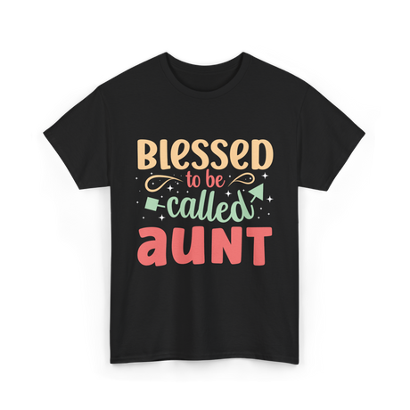 Blessed to be Called Aunt T-Shirt - Black