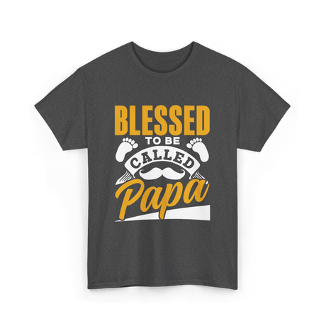 Blessed To Be Called Papa Dad T-Shirt - Dark Heather