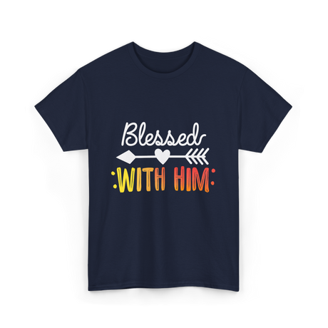 Blessed With Him Couples Love T-Shirt - Navy