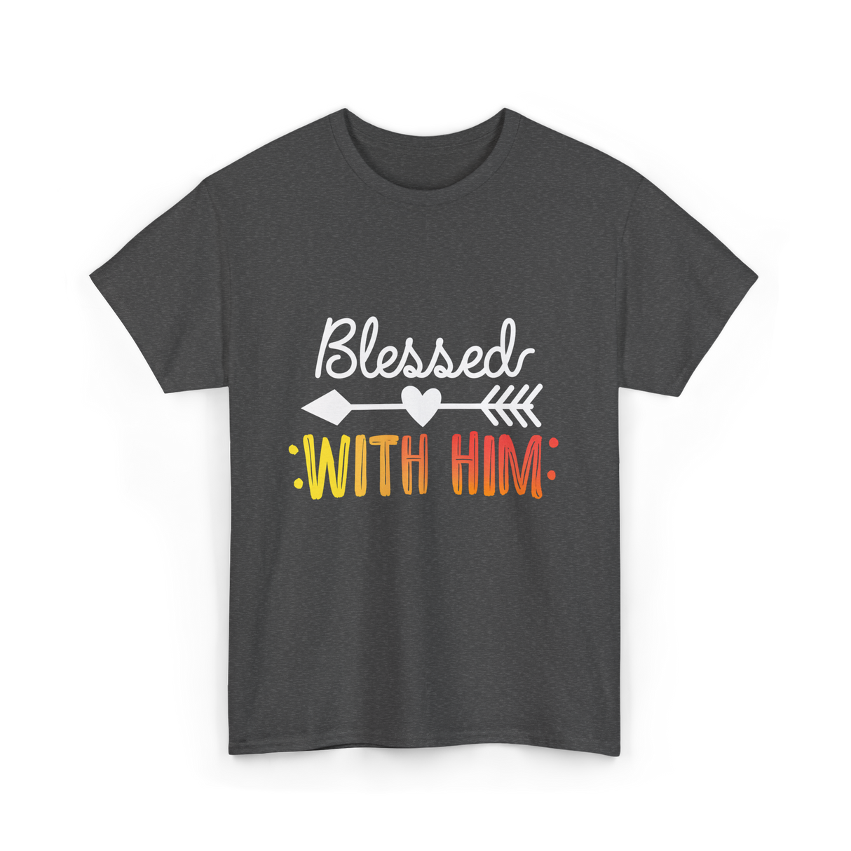 Blessed With Him Couples Love T-Shirt - Dark Heather