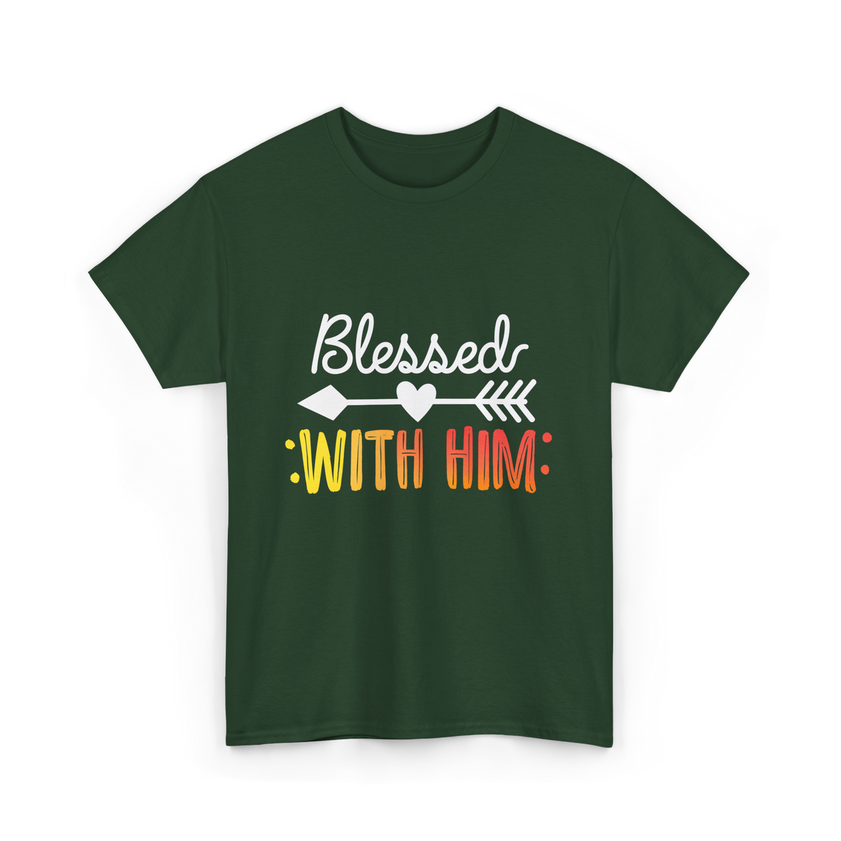 Blessed With Him Couples Love T-Shirt - Forest Green