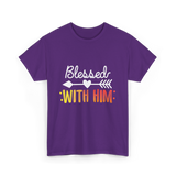 Blessed With Him Couples Love T-Shirt - Purple