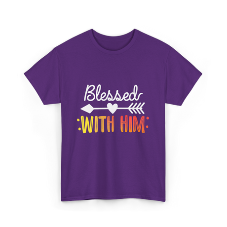 Blessed With Him Couples Love T-Shirt - Purple