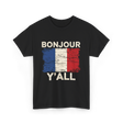 Bonjour Y'All France Pride T-Shirt - Black