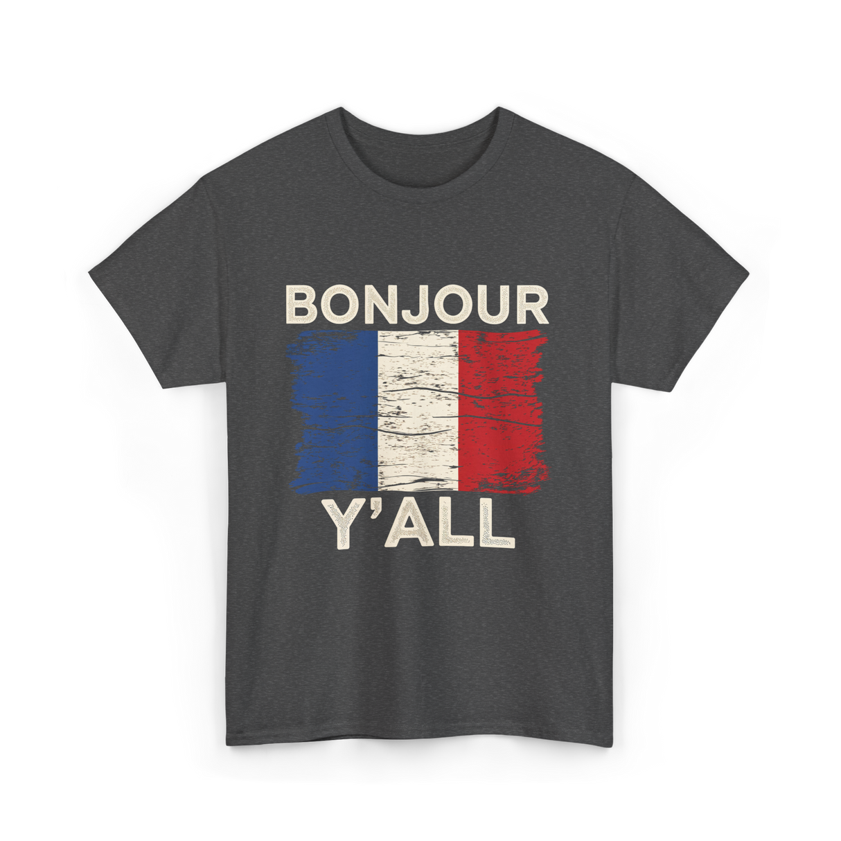 Bonjour Y'All France Pride T-Shirt - Dark Heather