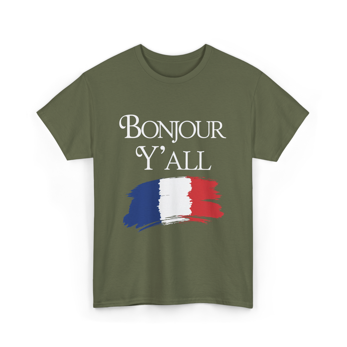 Bonjour Y'all French Culture T-Shirt - Military Green