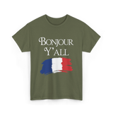 Bonjour Y'all French Culture T-Shirt - Military Green