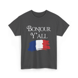 Bonjour Y'all French Culture T-Shirt - Dark Heather