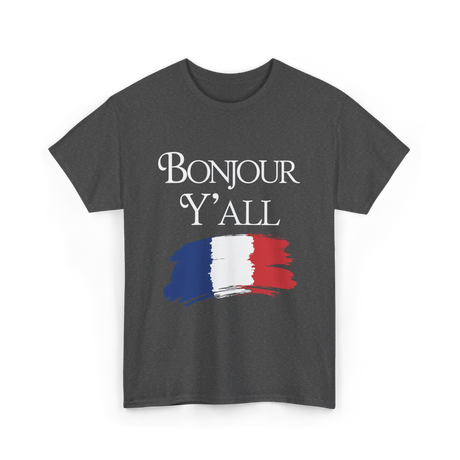 Bonjour Y'all French Culture T-Shirt - Dark Heather