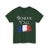 Bonjour Y'all French Culture T-Shirt - Forest Green