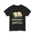 Bookmarks Are For Quitters Reading T-Shirt - Black