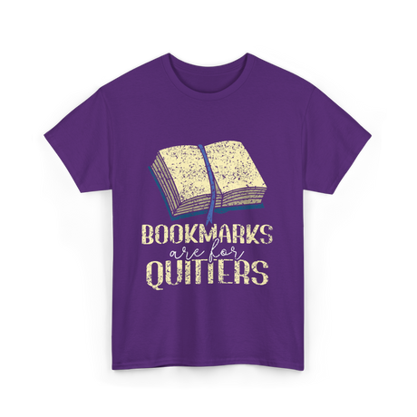 Bookmarks Are For Quitters Reading T-Shirt - Purple