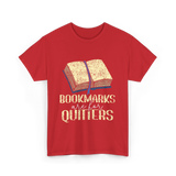 Bookmarks Are For Quitters Reading T-Shirt - Red