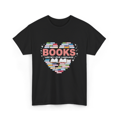 Books Are My Love Language Reading T-Shirt - Black