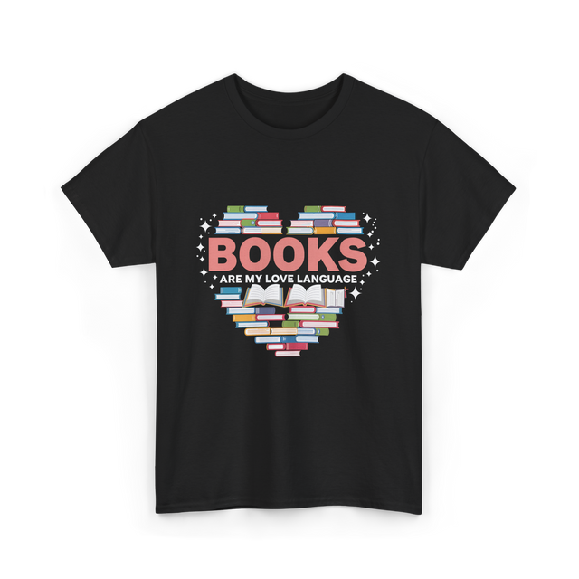 Books Are My Love Language Reading T-Shirt - Black