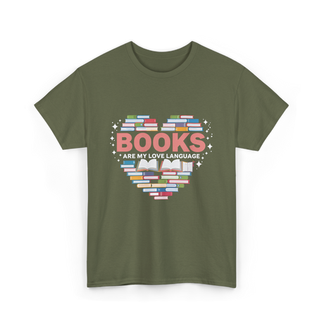 Books Are My Love Language Reading T-Shirt - Military Green