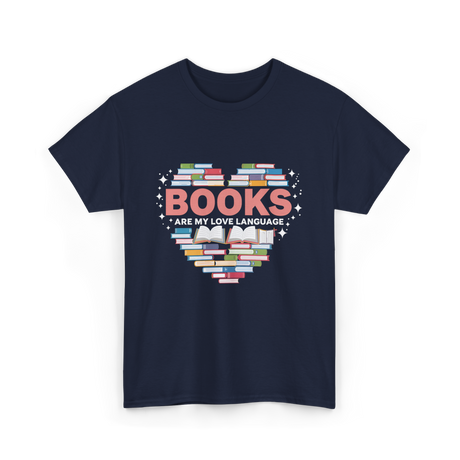 Books Are My Love Language Reading T-Shirt - Navy