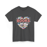 Books Are My Love Language Reading T-Shirt - Dark Heather