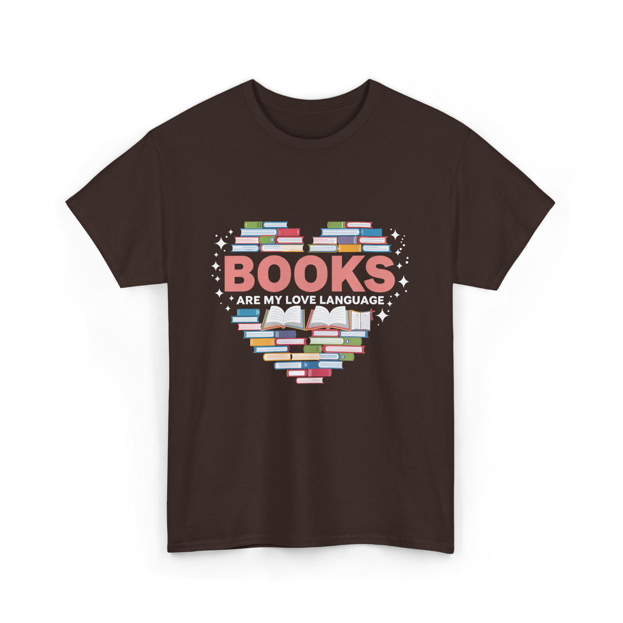 Books Are My Love Language Reading T-Shirt - Dark Chocolate