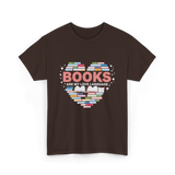 Books Are My Love Language Reading T-Shirt - Dark Chocolate