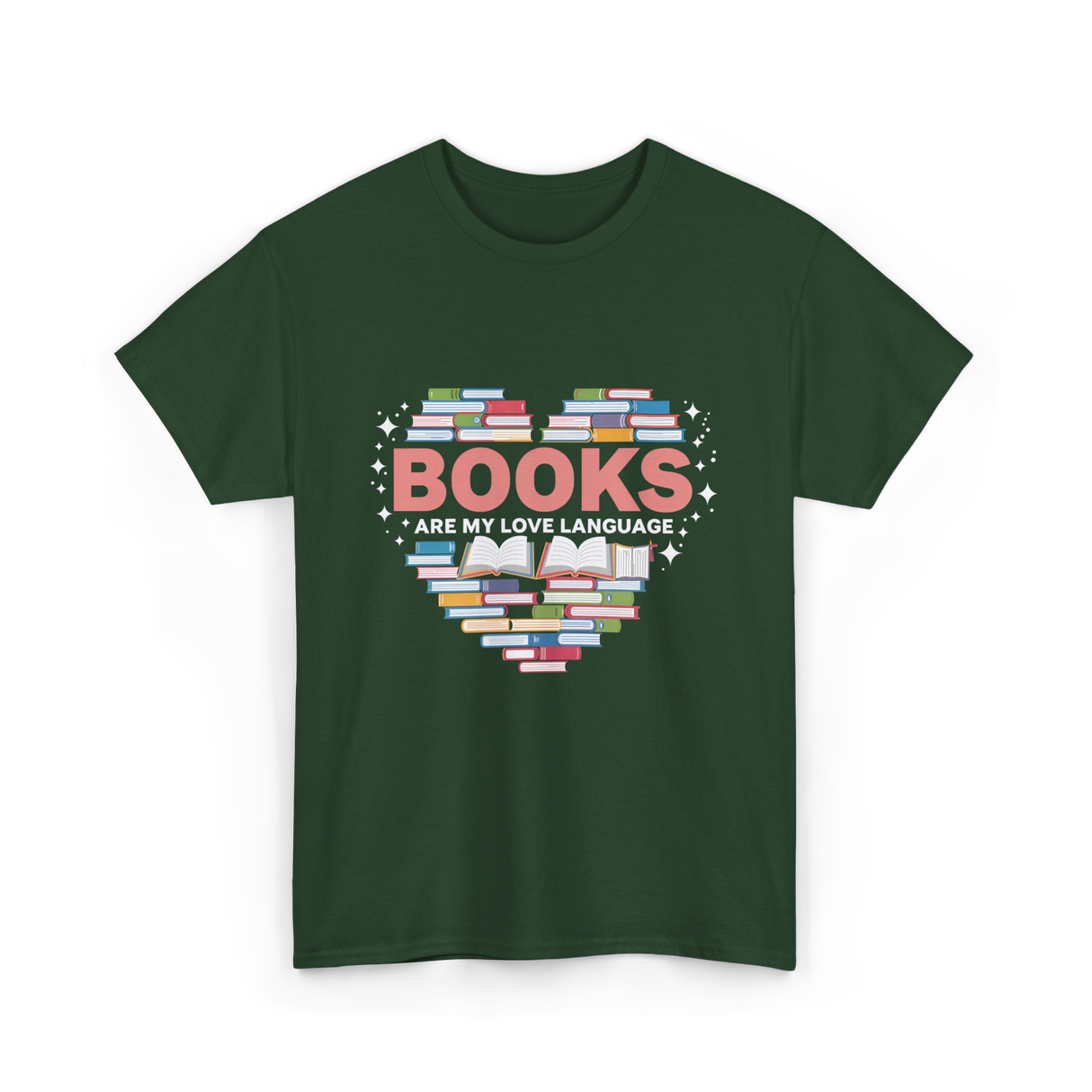 Books Are My Love Language Reading T-Shirt - Forest Green