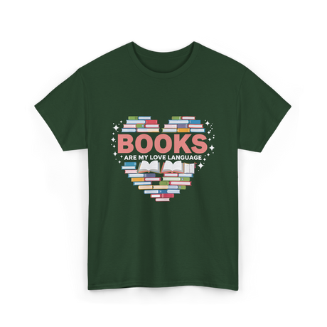 Books Are My Love Language Reading T-Shirt - Forest Green