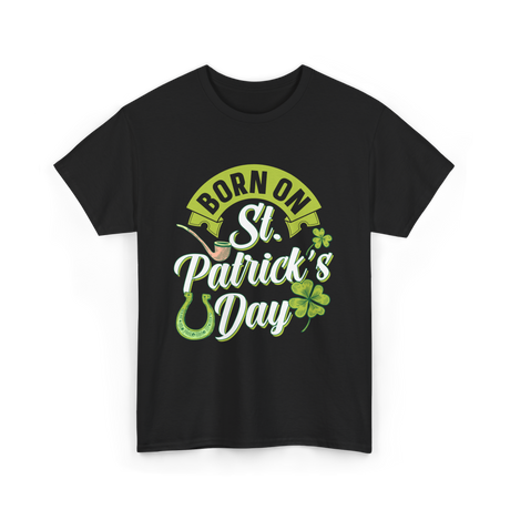 Born On St Patrick's Day Irish T-Shirt - Black