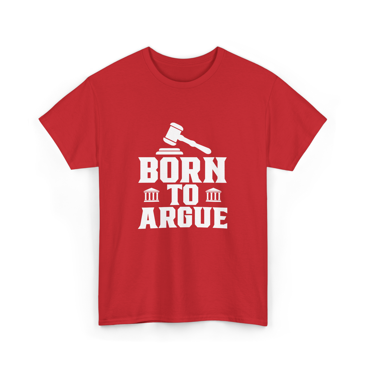 Born To Argue Law Advocate T-Shirt - Red