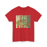 Botanist Plants Botany Gardening T-Shirt - Red