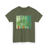 Botanist Plants Botany Gardening T-Shirt - Military Green