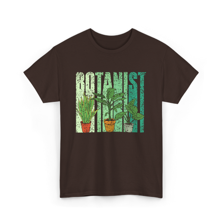 Botanist Plants Botany Gardening T-Shirt - Dark Chocolate