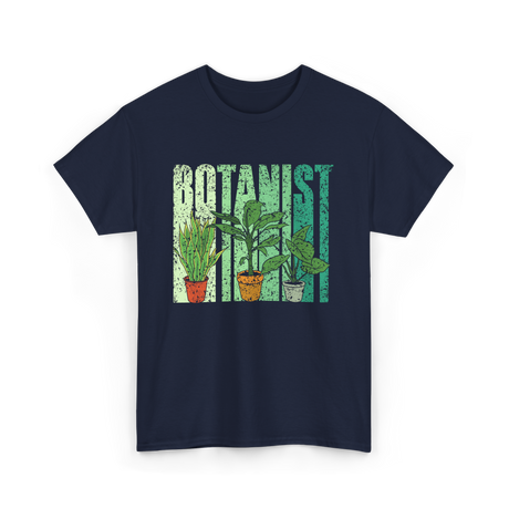 Botanist Plants Botany Gardening T-Shirt - Navy