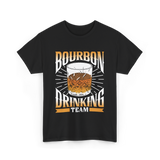 Bourbon Drinking Team Bourbon Drinkers T-Shirt - Black