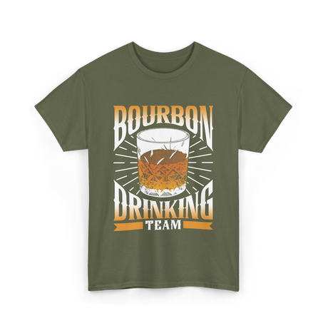 Bourbon Drinking Team Bourbon Drinkers T-Shirt - Military Green