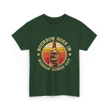 Bourbon Goes In Bourbon Wisdom T-Shirt - Forest Green